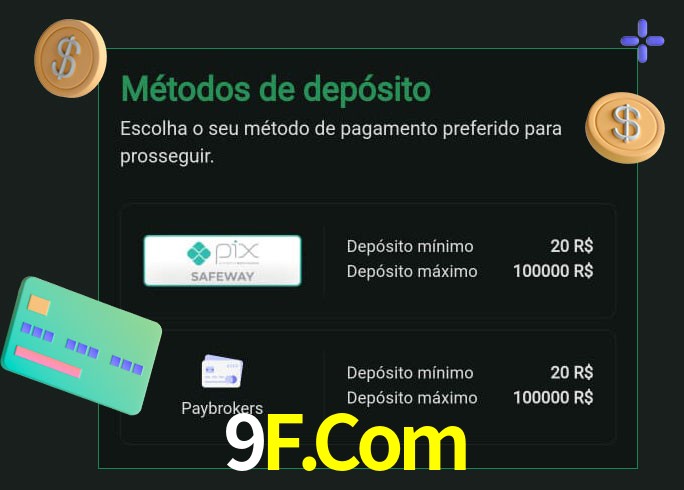 O cassino 9F.Com oferece uma grande variedade de métodos de pagamento